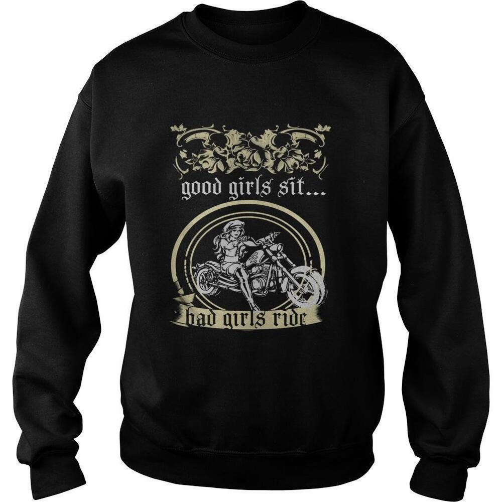 Good Girls Sit Bad Girls Ride Shirt